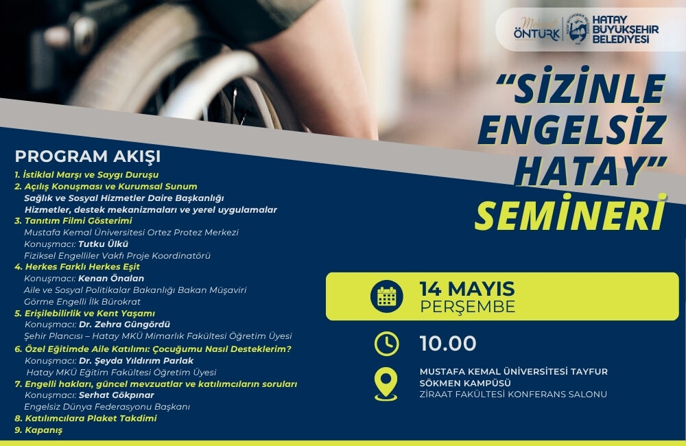 HBB’DEN “SİZİNLE ENGELSİZ HATAY SEMİNERİ” Hatay Büyükşehir Belediyesinin (HBB), 10-16 Mayıs Engelliler Haftası kapsamında toplumda