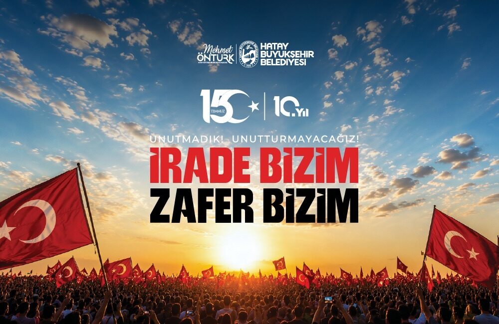 BAŞKAN ÖNTÜRK’TEN 15 TEMMUZ DEMOKRASİ VE MİLLÎ BİRLİK GÜNÜ MESAJI Hatay Büyükşehir Belediye Başkanı Mehmet Öntürk, 15 Temmuz Demokrasi ve