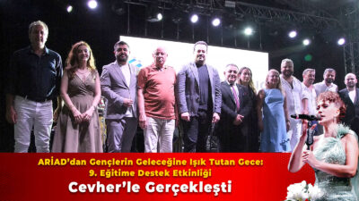 ARİAD’dan Gençlerin Geleceğine Işık Tutan Gece: 9. Eğitime Destek Etkinliği
