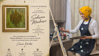 “ŞAHSINA MÜNHASIR” Canan Kardaş 2. kişisel resim sergisini sanatseverlerle buluşturuyor.